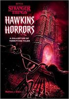 Hawkins Horrors (Stranger Things): A Collection of Terrifying Tales