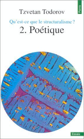 Qu'est-ce que le structuralisme ?. Poétique, tome 2