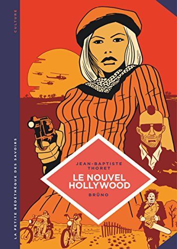 La petite Bédéthèque des Savoirs - Tome 7 - Le Nouvel Hollywood. D'Easy Rider à Apocalypse now.