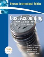 Cost Accounting: A Managerial Emphasis, 13th Edition
