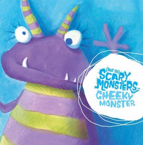 Cheeky Monster ((Not So) Scary Monsters)