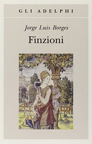 FINZIONI - JORGE LUIS BORGES