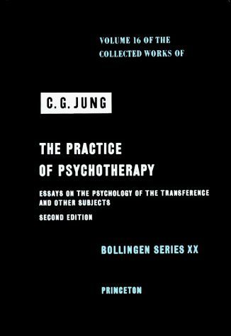 The Practice of Psychotherapy (The Collected Works of C. G. Jung, Volume 16)