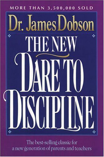 The New Dare to Discipline