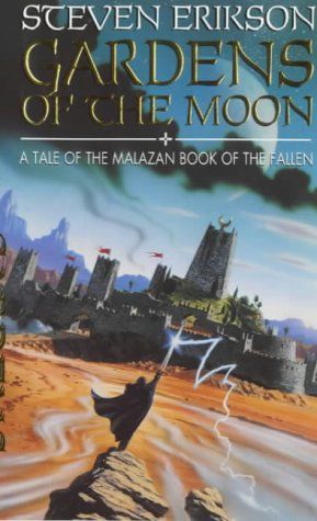 Gardens of the Moon (Malazan Book of the Fallen : 1)
