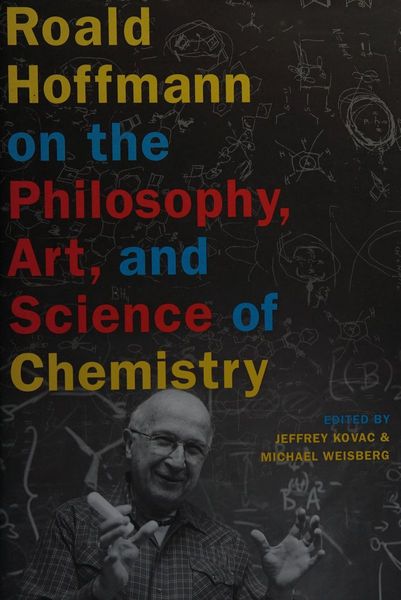 Roald Hoffmann on the philosophy, art, and science of chemistry