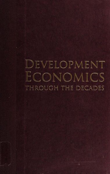 Development Economics through the Decades