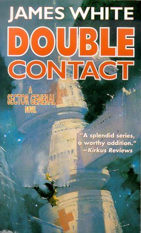 Double Contact (White, James, Sector General Series.)