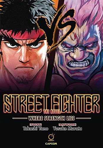 Street Fighter: The Novel: Where Strength Lies