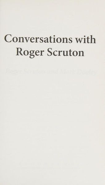 Conversations with Roger Scruton