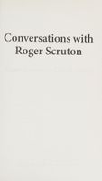 Conversations with Roger Scruton