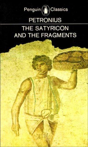 The Satyricon and the Fragments