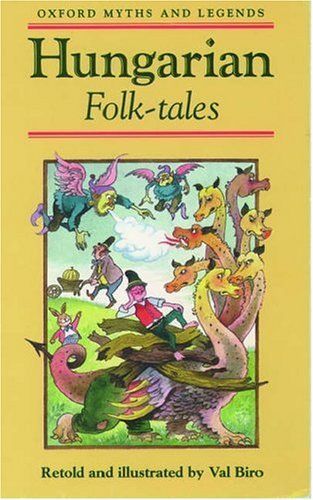 Hungarian Folk-Tales (Oxford Myths and Legends)