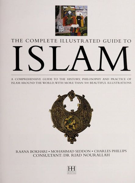 The complete illustrated guide to Islam