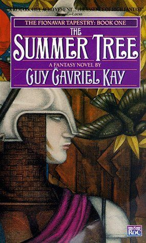 The Summer Tree (The Fionavar Tapestry, Book 1)