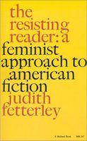 Resisting Reader: A Feminist Approach to American Fiction (Midland Books: No. 247)