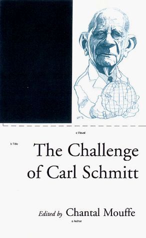 The Challenge of Carl Schmitt