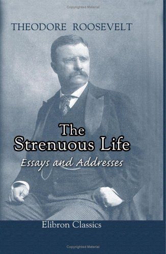 The Strenuous Life