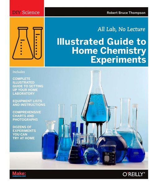 Illustrated Guide to Home Chemistry Experiments