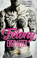 Felony Ever After Cover Update