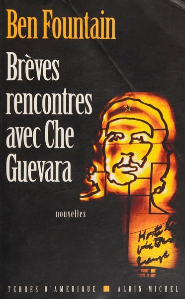 Brèves rencontres avec Che Guevara