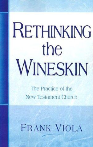 Rethinking The Wineskin