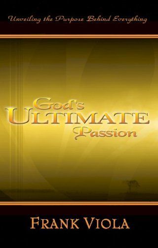 God's Ultimate Passion