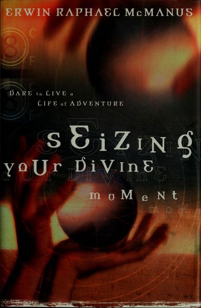 Seizing your divine moment