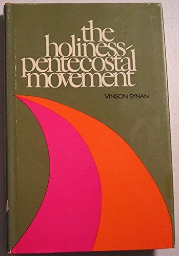 The Holiness Pentecostal Movement in the United States