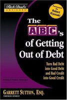 Rich Dad's Advisors®: The ABC's of Getting Out of Debt