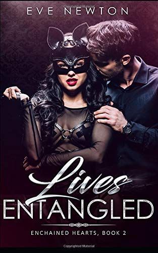 Lives Entangled: Enchained Hearts, Book 2