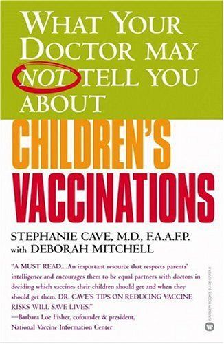 What Your Doctor May Not Tell You About Children's Vaccinations