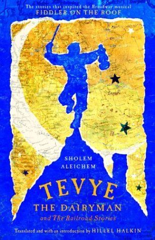 Tevye the Dairyman and The Railroad Stories (Library of Yiddish Classics)