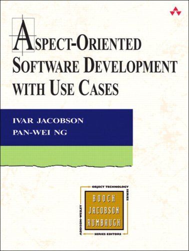 Aspect-Oriented Software Development with Use Cases (The Addison-Wesley Object Technology Series)