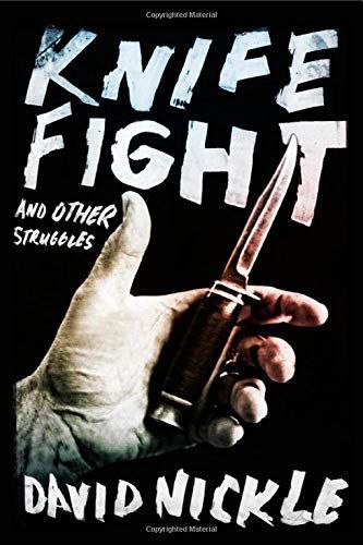 Knife Fight and Other Struggles