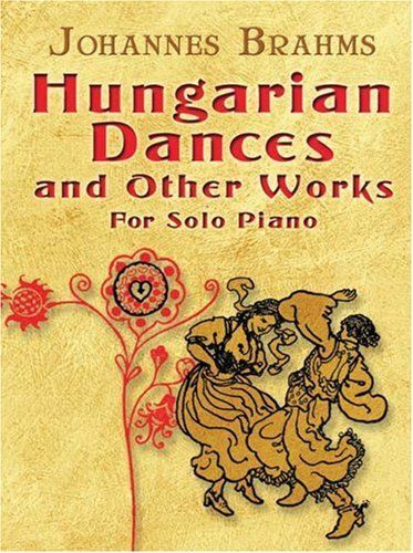 Hungarian Dances and Other Works for Solo Piano