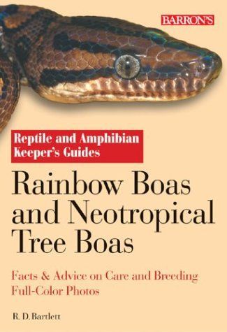 Rainbow Boas and Neotropical Tree Boas (Reptile and Amphibian Keeper's Guide)