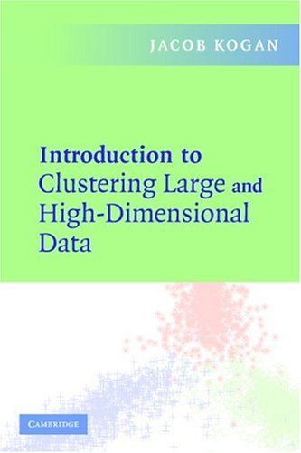 Introduction to Clustering Large and High-Dimensional Data