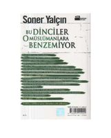Bu dinciler o Müslümanlara benzemiyor