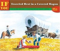 If You Traveled West in a Covered Wagon