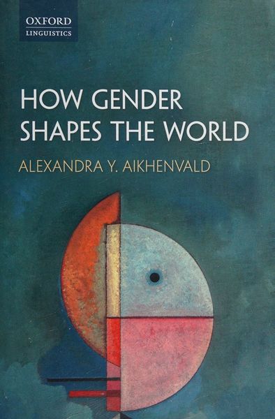 How Gender Shapes the World