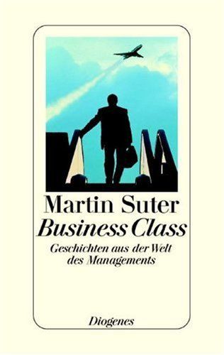 Business Class. Geschichten aus der Welt des Managements.