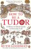 How To Be a Tudor