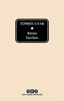 Tomris Uyar Bütün Yazilari