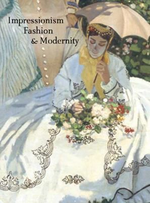 Impressionism, Fashion and Modernity