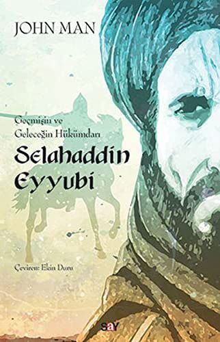 Gecmisin ve Gelecegin Hükümdari Selahaddin Eyyubi