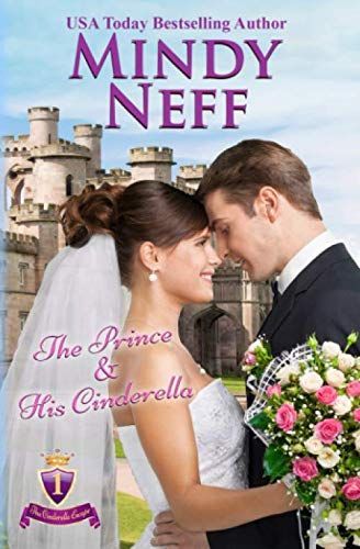 The Prince & His Cinderella (the Cinderella Escape, Book 1)