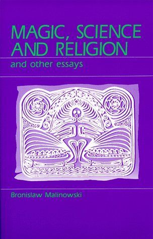 Magic, Science and Religion and Other Essays