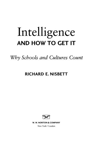 Intelligence and How to Get It: Why Schools and Cultures Count