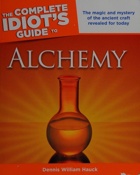 The Complete Idiot's Guide to Alchemy